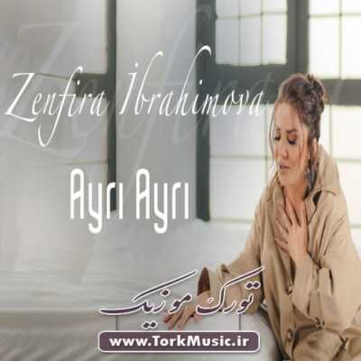 دانلود آهنگ ترکی آیری آیری از زنفیرا ابراهیموا